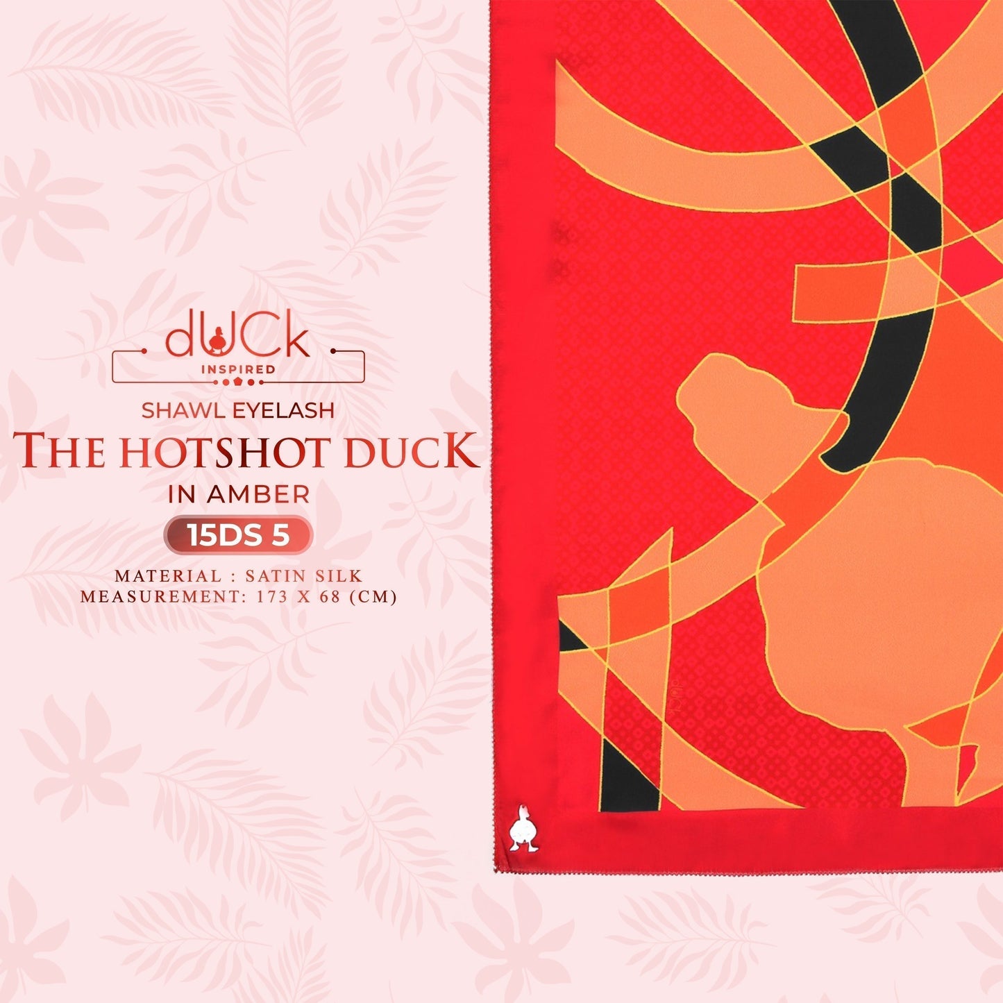 The HotShot dUCk Shawl Collection RM14