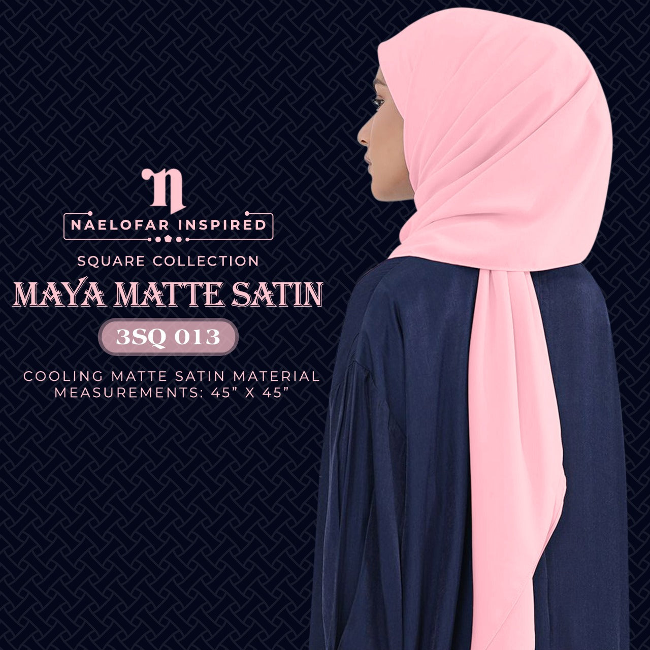 Naelofar Maya Matte Satin Square Collection